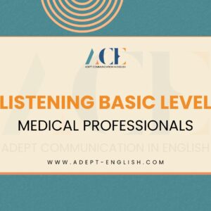 Listening (Basic) Level for Medical Professionals