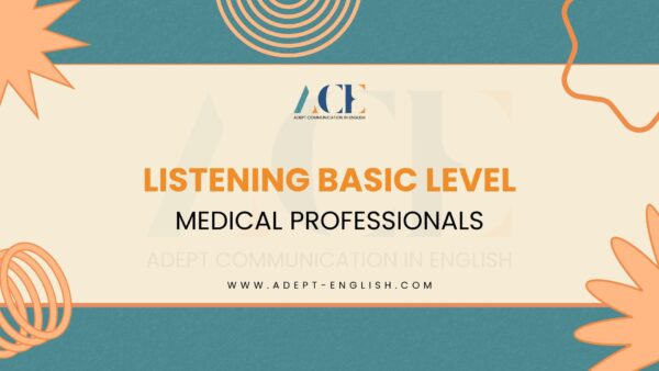 Listening (Basic) Level for Medical Professionals