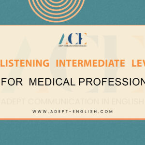 Listening (Intermediate) Level for Medical Professionals